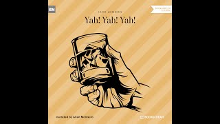 Yah! Yah! Yah! – Jack London (Full Classic Audiobook)