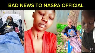 SAD NEWS TO NASRA OFFICIAL . OGOPA TIKTOK