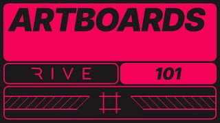 Rive 101 - Artboards