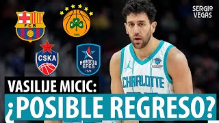 ¿BARCA BASKET FAVORITO para FICHAR a MICIC? 6 POSIBLES DESTINOS para VOLVER a la EUROLIGA