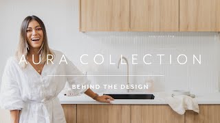 Behind the Design | The Aura Collection ⁠