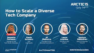 Panel | How to Scale a Diverse Tech Company | ARCTIC15 Helsinki 2024