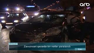 Bakıda zəncirvari qəza - ARB TV