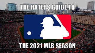 The Haters Guide to the 2021 MLB Season