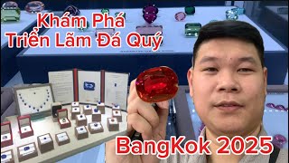 Tập 139: Ngày Đầu Tiên Thăm Quan Triển Lãm Đá Quý Quốc Tế Bangkok 2025 Có Gì ????