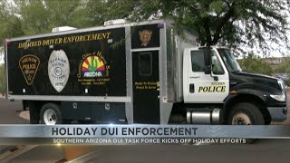 Southern Arizona DUI Task Force kicks off holiday efforts