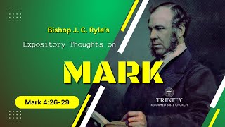 16. J. C. Ryle's Expository Thoughts on Mark 4:26-29