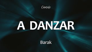 C0221 A DANZAR - Barak sin Rap (Letra)