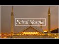 History of Faisal Mosque | Islamabad | Pakistan latest development updates