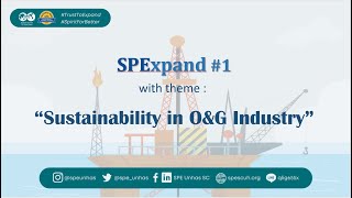 SPEXPAND#1 : Sustainability in O\u0026G Industry