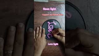 Try this love light Neon light #love #miniart #shortsviral #diy #valentinesday #neonlights