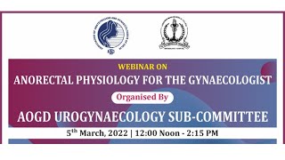 AOGD Webinar on Anorectal Physiology for the Gynaecologist 5th March 2022