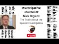 Unveiling the Truth About Epstein, Gov. Corruption, & the Fight for Justice | Live with Nick Bryant