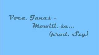 Voca, Janas - Mówili, że...(prod. Szy)