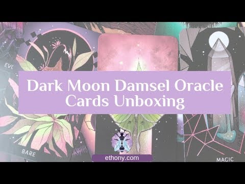 Dark Moon Damsel Oracle Deck Unboxing And First Impressions Youtube