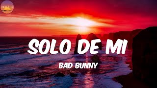 Solo de Mi - Bad Bunny (Letra/Lyrics)