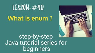 Java tutorial for beginners - What is enum datatype in java?