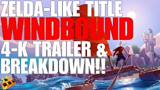 ZELDA-LIKE TITLE WINDBOUND ANNOUNCED FOR PC!! GAME BREAKDOWN!! 4K-GAME TRAILER!! WOAH!!