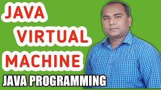Java Virtual Machine in JAVA Hindi | JVM | Java Programming