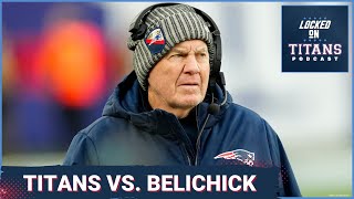 The Tennessee Titans' Journey with Bill Belichick | Locked on Titans