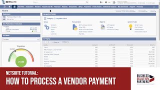 NetSuite Tutorial: How to Process a Vendor Payment