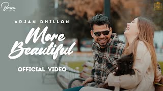 More Beautiful (Full Video) Arjan Dhillon | Mxrci | Gold Media I Brown Studios