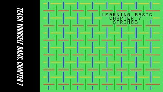 TI-99/4A: Learning BASIC, Chapter Seven: Strings (Teach Yourself BASIC, Chapter Seven: Strings)