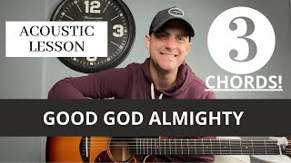 Crowder ft. Maverick City Music || Good God Almighty (Passion) || Acoustic Guitar Lesson/Tutorial