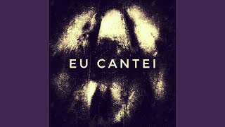 Eu Cantei