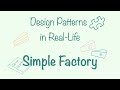 Simple Factory Design Pattern - In Real-Life
