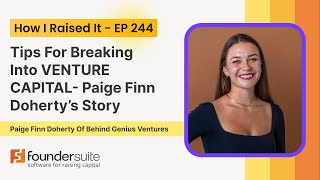 Tips For BREAKING INTO THE VC INDUSTRY - Paige Finn Doherty of Behind Genius Ventures