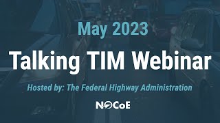 Talking TIM Webinar: May 2023 - Full Webinar