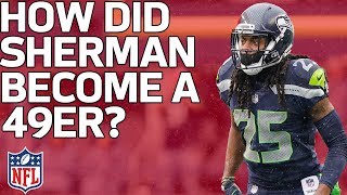 Why Did Richard Sherman Sign with the 49ers & How Did it Happen So Quickly? | NFL