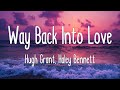 Way Back Into Love - Hugh Grant, Haley Bennett (Lyrics)