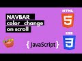 Navbar color change on scroll using html, css , java-script !!