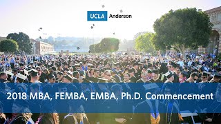 2018 Commencement - UCLA Anderson School of Management - MBA, FEMBA, EMBA, PH.D.