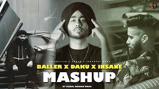 Baller X Daku X Insane | Ap Dhillon Shubh Inderpal Moga Mashup | Dj Vishal Dhiman