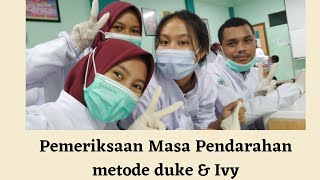 Pemeriksaan masa pendarahan ( Bleeding Time) metode Duke\u0026Ivy. Hematologi II