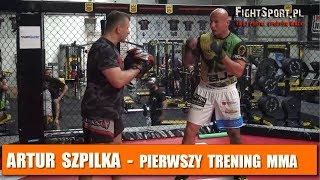 Artur Szpilka pierwszy trening MMA