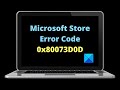 Fix 0x80073D0D Microsoft Store Error Code in Windows 11/10
