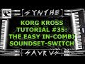 Korg Kross Tutorial Part 35: the easy in-combi soundset switch