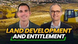 How To Increase Land Values Through Development & Entitlement of LAND
