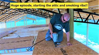 Huge episode, working on the attic and smoking ribs! #363