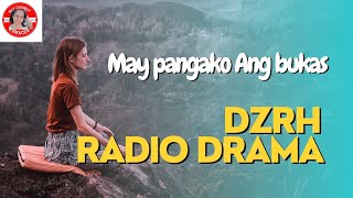 May Pangako Ang Bukas                           DZRH Radio Drama