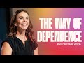 The Way Of Dependence | Stacie Wood