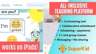 Teach independently with SuperKid: all-inclusive, interactive virtual classroom platform