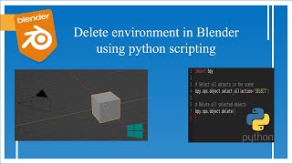 Using blender python scripting to delete enviornment