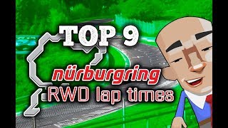 9 FASTEST RWD Cars on the Nürburgring - (production cars only)