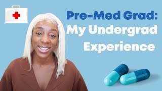 The Life of a Pre-Med Graduate: My Undergraduate Experience | Career Path, Lifestyle & More