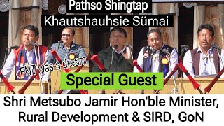 Pathso Shingtap Khautshauhsie Sümai. Special Guest Shri Metsubo Jamir Hon'ble Minister.